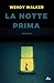 La notte prima by Wendy   Walker
