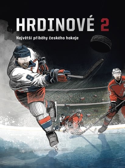 Hrdinové 2: Největší příběhy českého hokeje (Paperback)