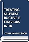 Treating Self Destructive Behaviors In Trauma Survivors 2Nd Edition Treating Self Destructive Behaviors In Trauma Survivors 2Nd Edition