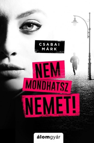 Nem mondhatsz nemet! (Nem mondhatsz nemet, #1)