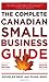 Complete Canadian Small Business Guide
