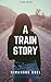 A Train Story: flash reads ...
