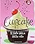 Cupcake: Il lato dolce della vita