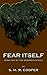 Fear Itself: Book One of th...