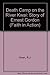 Death Camp on the River Kwai by R.J. Owen