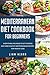 Mediterranean diet cookbook for beginners: Everything You Need to Get Started. Easy and Healthy Mediterranean Recipes for Weight Loss