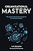 Organisational Mastery: The product development blueprint for executive leaders