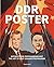 DDR Poster: ostdeutsche Propagandakunst [The Art of East German Propaganda]