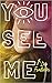 You See Me