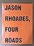 Jason Rhoades, Four Roads