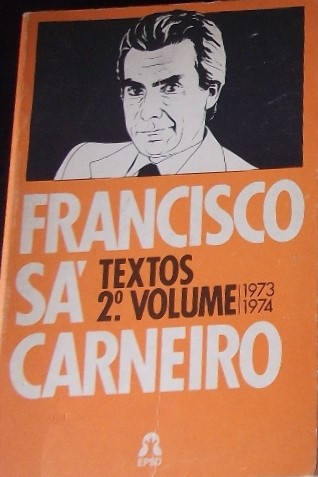 Francisco Sá Carneiro: Textos (2° Volume, 1973—1974)
