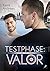 Testphase: Valor (Valor, #2)