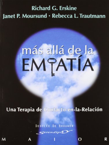 Portada de Más allá de la empatía: Una terapia de Contacto-en-la-Relación, de Richard G.; Moursund, Janet P.; Trautmann Rebecca L. Erskine