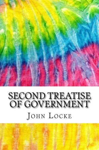 Second Treatise of Government: Includes MLA Style Citations for Scholarly Secondary Sources, Peer-Reviewed Journal Articles and Critical Essays