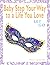 Baby Step Your Way to a Lif...