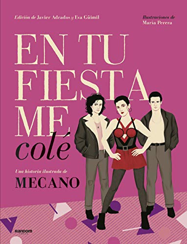 En tu fiesta me colé: Una historia ilustrada de Mecano (Spanish Edition)