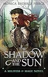 The Shadow & The Sun by Monica Enderle Pierce