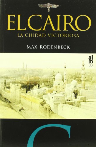 EL CAIRO: LA CIUDAD VICTORIOSA (Paperback)