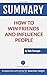 Summary: How to Win Friends and Influence People - by Dale Carnegie