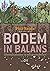 Bodem in Balans; Gezonde planten in een gezonde tuin