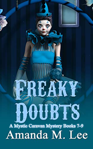 Freaky Doubts (Mystic Caravan, #7-9)