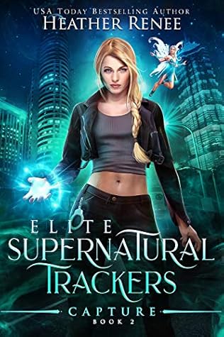 Capture (Elite Supernatural Trackers #2)