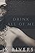 Drink All of Me