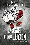 Das Gift deiner Lügen by Jenny Blackhurst