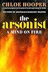 The Arsonist: A M...
