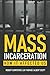 Mass Incarceration