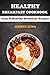 Healthy Breakfast Cookbook:...