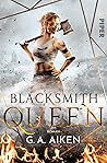 Blacksmith Queen by G.A. Aiken