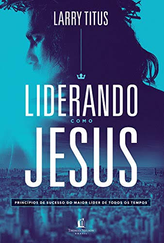 Liderando como Jesus (Paperback)