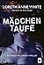 Mädchentaufe (Ein Angie-Pallorino-Thriller, #1)