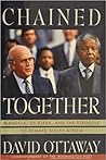 Chained Together: Mandela, De Klerk, and the Struggle to Remake South Africa Chained Together: Mandela, De Klerk, and the Struggle to Remake South Africa