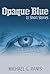 Opaque Blue: 11 Short Stories