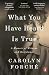 What You Have Heard Is True: A Memoir of Witness and Resistance