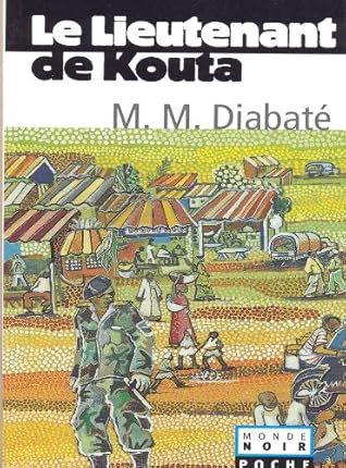Le Lieutenant De Kouta Monde Noir Poche By Massa Makan Diabate