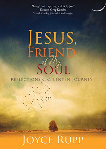 Jesus, Friend of My Soul: Reflections for the Lenten Journey (Kindle Edition)