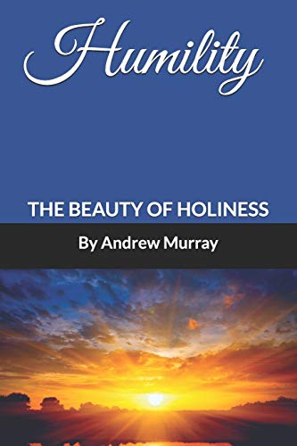 Humility: The Beauty of Holiness