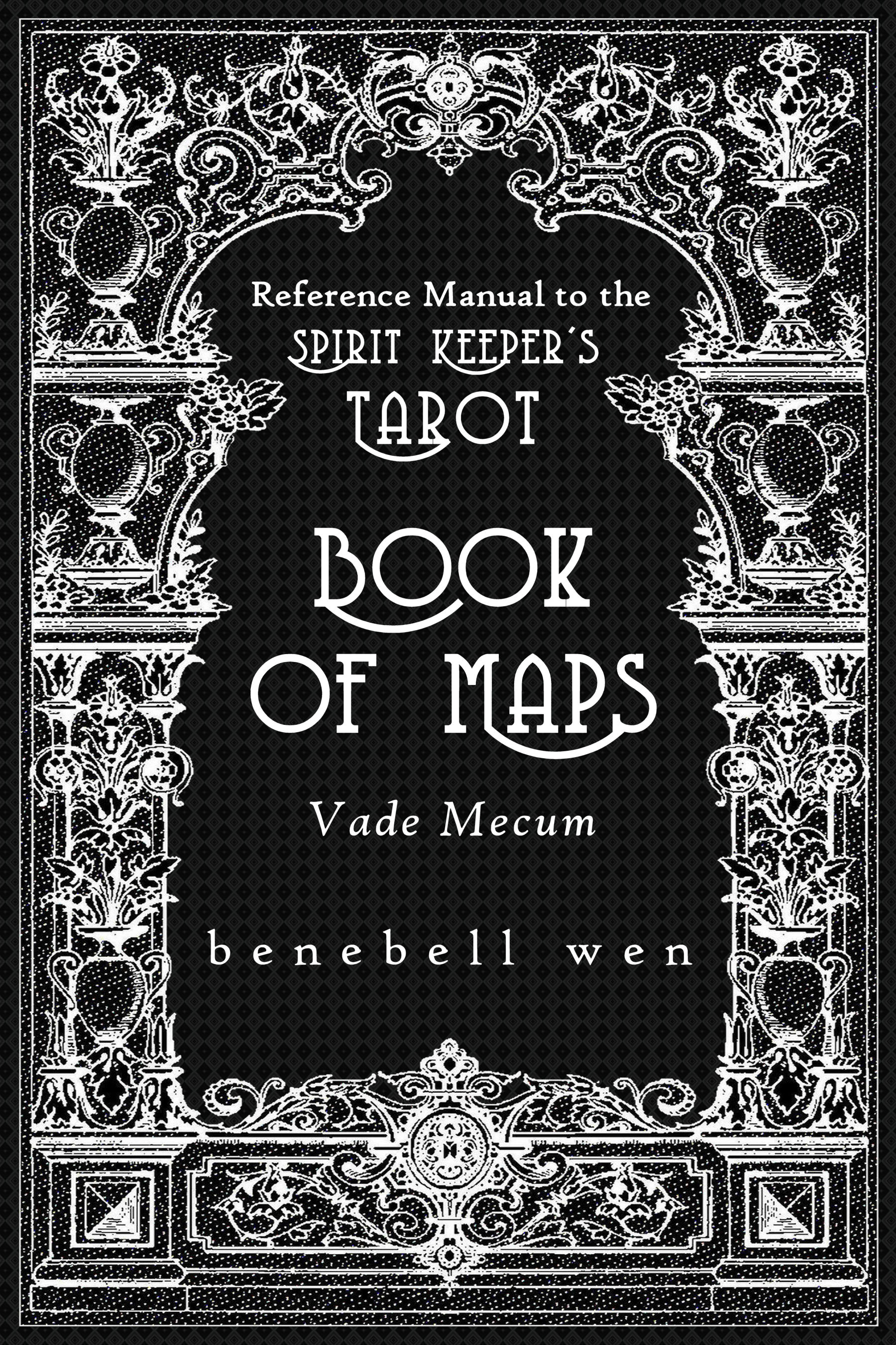 The Book of Maps: Reference Manual to the Spirit Keeper's Manual (Paperback)