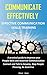 Communicate Effectively: Ef...