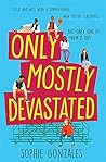 Only Mostly Devastated by Sophie Gonzales