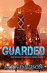 Guarded (The Night Guardians #2) Guarded (The Night Guardians #2)