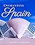 Enchanting Spain: A Beautif...