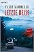 Letzte Reise: Roman (Kommis...