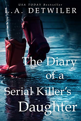 The Diary of a Serial Killer's Daughter (Kindle Edition)