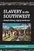 Slavery in the Southwest by Robert William Piatt