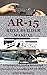 AR-15 RIFLE BUILDER MANUAL ...