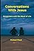 Conversations With Jesus: E...
